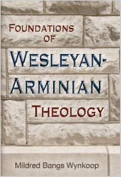 Paperback Foundations of Wesleyan-Arminian Theology Book