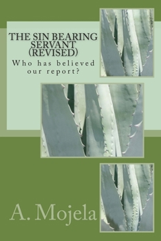 Paperback The Sin Bearing Servant (Revised): Who has believed our report Book