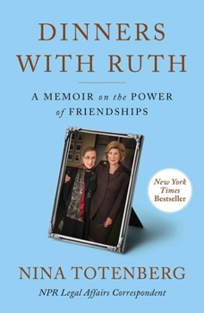 Hardcover Dinners with Ruth: A Memoir on the Power of Friendships Book