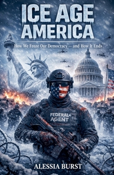 Paperback Ice Age America: How We Froze Our Democracy - and How It Ends Book