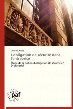 Paperback L'Obligation de Sécurité Dans l'Entreprise [French] Book