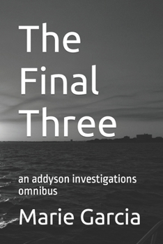Paperback The Final Three: an addyson investigations omnibus Book
