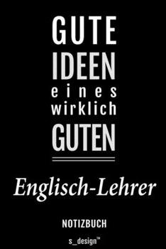 Notizbuch für Englisch-Lehrer: Originelle Geschenk-Idee [120 Seiten liniertes blanko Papier] (German Edition)