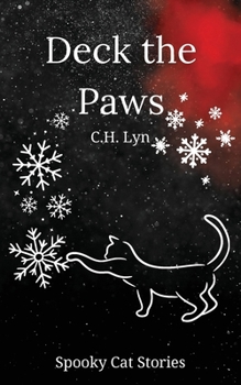 Deck the Paws: A Holiday Spooky Cat Story