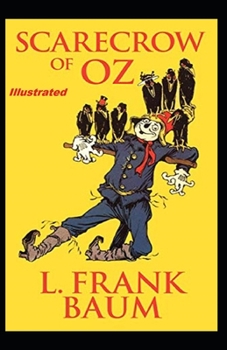 The Scarecrow of Oz Illustrated