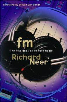 Hardcover FM: The Rise and Fall of Rock Radio Book