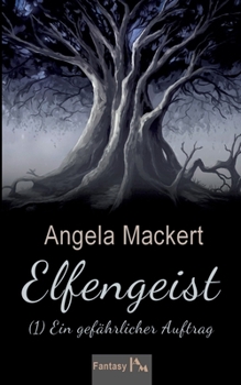 Paperback Elfengeist (1): Ein gefährlicher Auftrag [German] Book