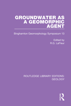 Paperback Groundwater as a Geomorphic Agent: Binghamton Geomorphology Symposium 13 Book