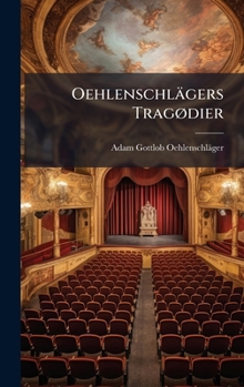 Hardcover Oehlenschlägers TragÃ, dier [Norwegian] Book