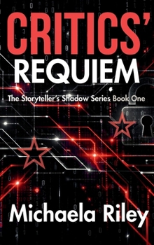 Critics' Requiem: The Storyteller’s Shadow Series Book One