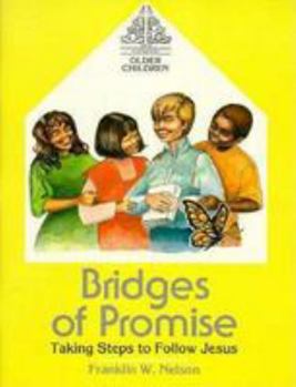 Hardcover Bridges of Promise Taking Steps to Follow Jesus Book