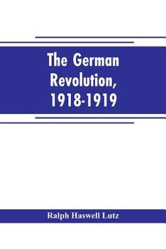 Paperback The German revolution, 1918-1919 Book