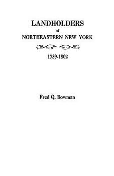 Paperback Landholders of Northeastern New York, 1739-1802 Book