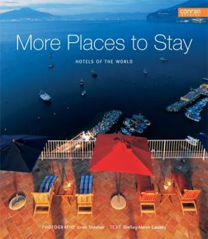 Paperback More Places to Stay: Hotels of the World. Photography, Grant Sheehan Book