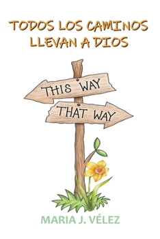Paperback Todos Los Caminos Llevan a Dios [Spanish] Book