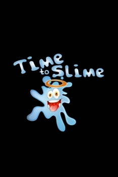 Paperback Time to slime: 6x9 SLIMEY - lined - ruled paper - notebook - notes Book