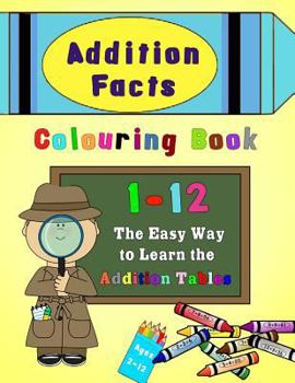 Paperback Addition Facts Colouring Book 1-12: The Easy Way to Learn the Addition Tables Book