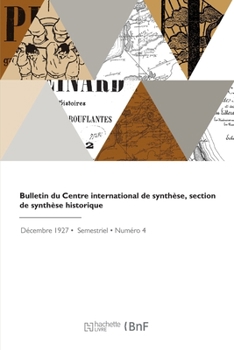 Bulletin du Centre international de synthèse, section de synthèse historique