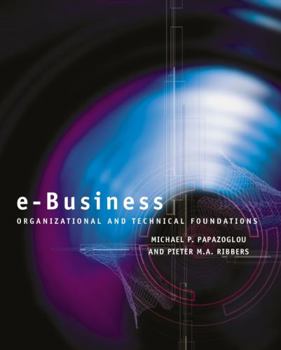 Paperback E-Business: Organizational and Technical Foundations Book