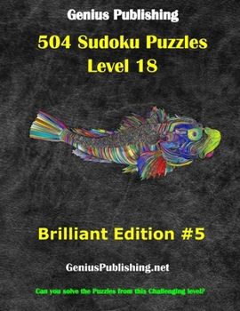 Paperback Over 500 Sudoku Puzzles Difficulty Level 18 Brilliant Edition #5: Can you solve the puzzles from this challenging level Book