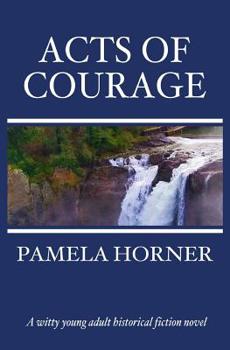 Paperback Acts of Courage: A witty young adult historical fiction novel Book