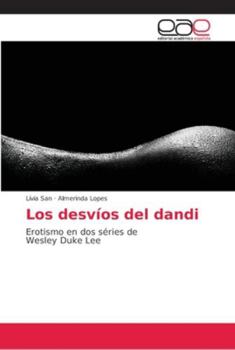 Paperback Los desvíos del dandi [Spanish] Book