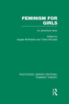 Paperback Feminism for Girls (RLE Feminist Theory): An Adventure Story Book