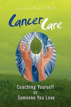 Paperback Cancer Care: Coaching Yourself or Someone You Love Book