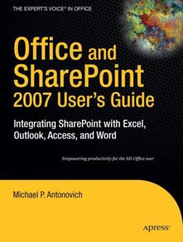 Paperback Office and SharePoint 2007 User's Guide: Integrating SharePoint with Excel, Outlook, Access and Word Book