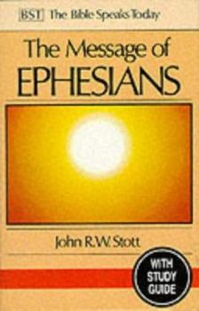 Paperback The Message of Ephesians: God's New Society: Study Guide (The Bible Speaks Today Series) Book