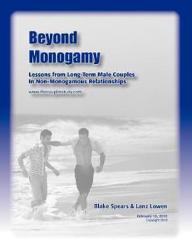 Paperback Beyond Monogamy: Lessons from Long-Term Male Couples In Non-Monogamous Relationships Book