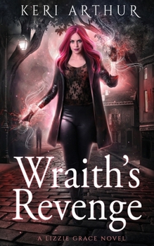 Wraith's Revenge - Book #10 of the Lizzie Grace