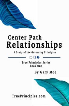 Paperback Center Path Relationships: A Study of the Governing Principles (True Principles Series) Book