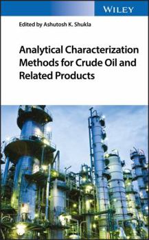 Hardcover Analytical Characterization Methods for Crude Oil and Related Products Book