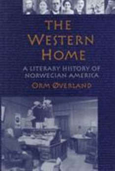 Hardcover The Western Home: A Literary History of Norwegian American Book