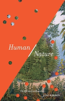 Paperback Human/Nature: On Life in a Wild World Book
