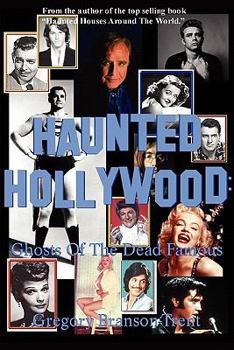 Paperback Haunted Hollywood: Ghosts Of The Dead Famous Book