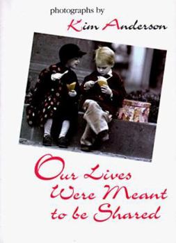 Hardcover Our Lives Were Meant to Be Shared Book