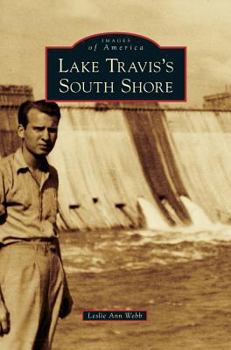 Lake Travis's South Shore - Book  of the Images of America: Texas