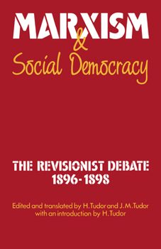 Hardcover Marxism and Social Democracy: The Revisionist Debate, 1896-1898 Book