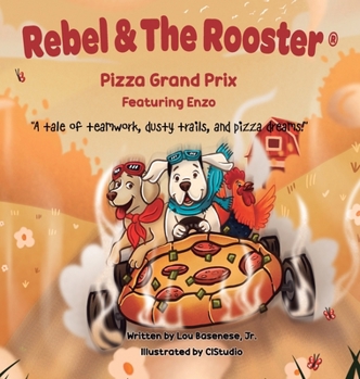 Pizza Grand Prix: A tale of teamwork, dusty trails and pizza dreams (Adventure)