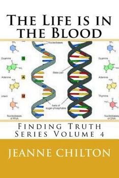 Paperback The Life is in the Blood: Finding Truth Series Volume 5 Book