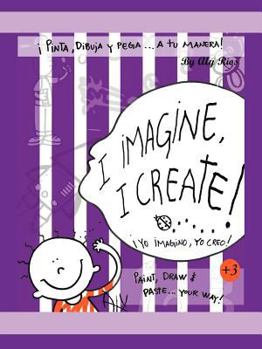 Paperback I Imagine, I Create: Paint, Draw, and Paste ... Your Way! Book