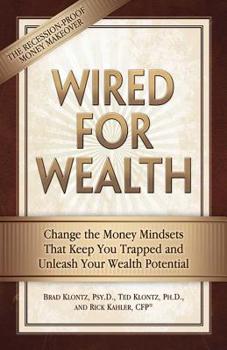 Paperback Wired for Wealth: Change the Money Mindsets That Keep You Trapped and Unleash Your Wealth Potential Book