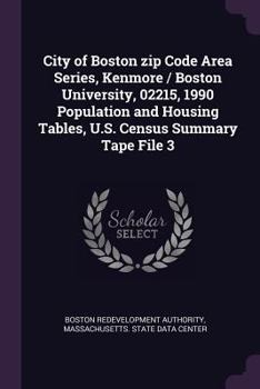 City of Boston Zip Code Area Series, Kenmore / Boston University, 02215, 1990 Population and Housing Tables, U.S. Census Summary Tape File 3