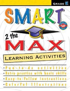 Paperback Smart 2 the Max Learning Activities, Kindergarten Book