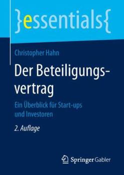 Paperback Der Beteiligungsvertrag: Ein Überblick Für Start-Ups Und Investoren [German] Book