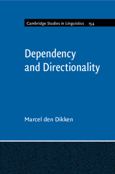 Dependency and Directionality - Book  of the Cambridge Studies in Linguistics