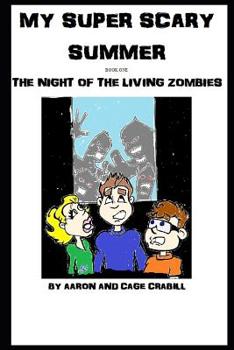 Paperback My Super Scary Summer Book One: The Night of the Living Zombies Book