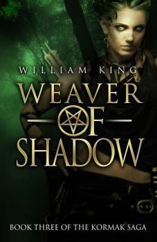 Weaver of Shadow - Book #3 of the Kormak the Guardian